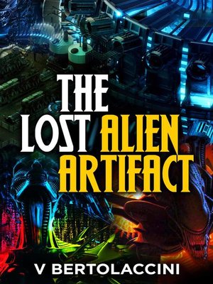 cover image of The Lost Alien Artifacts
